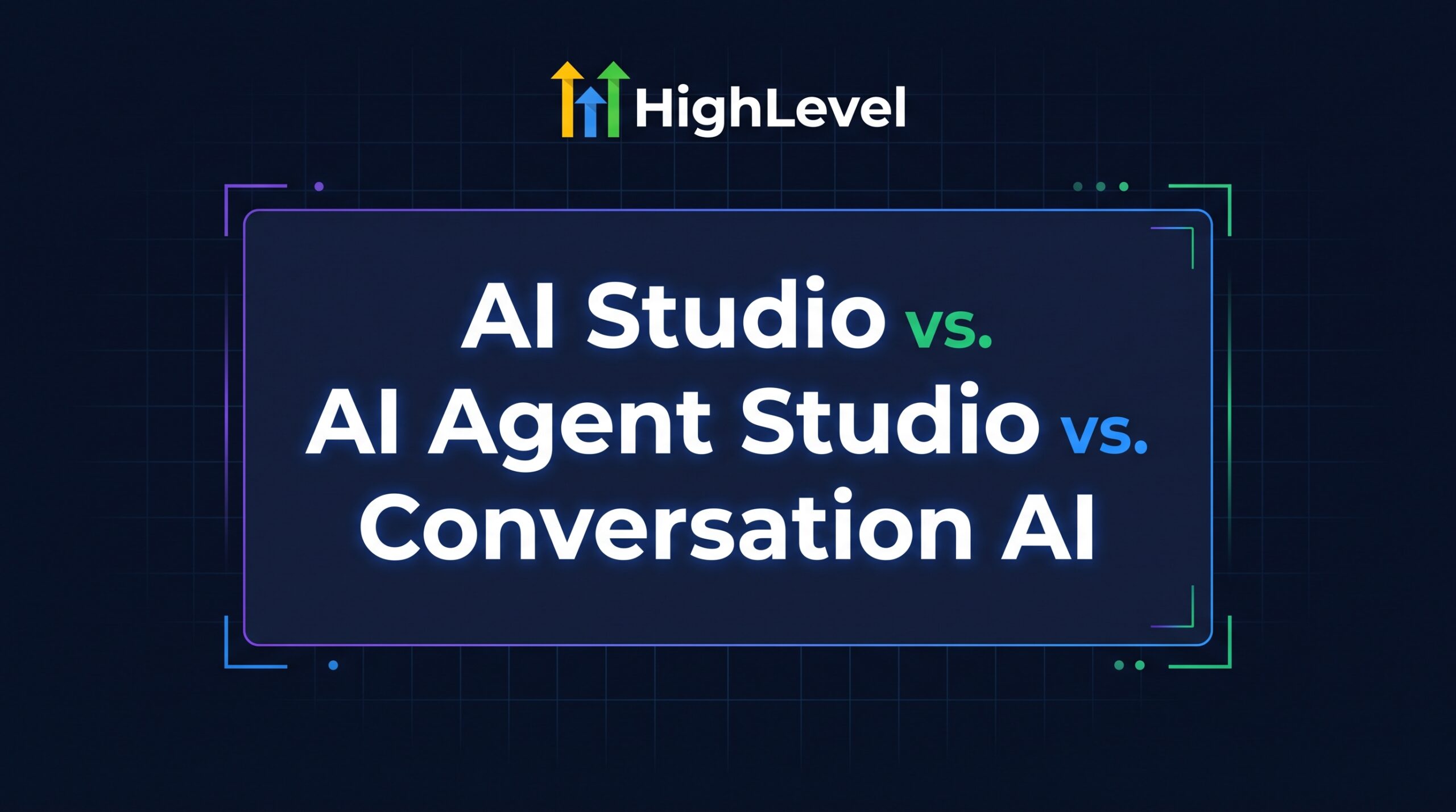 Minimalist graphic featuring the GoHighLevel logo and the text 'AI Studio vs. AI Agent Studio vs. Conversation AI' on a deep navy background with subtle blue and green accents.